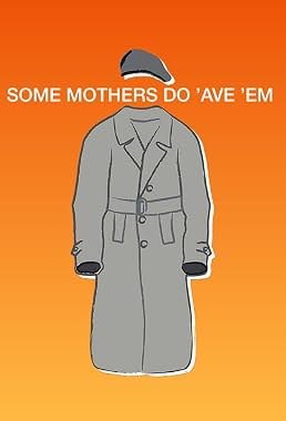 LugaTv | Watch Some Mothers Do Ave Em seasons 1 - 3 for free online