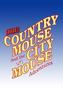 LugaTv | Watch The Country Mouse and the City Mouse Adventures seasons 1 - 2 for free online