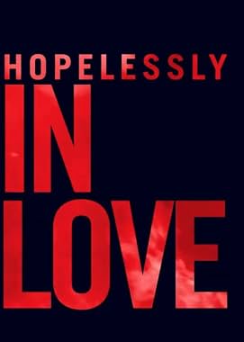 LugaTv | Watch Hopelessly in Love seasons 1 - 1 for free online