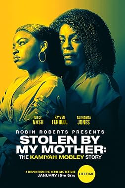 LugaTv | Watch Stolen by My Mother The Kamiyah Mobley Story for free online