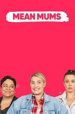 LugaTv | Watch Mean Mums seasons 1 - 3 for free online