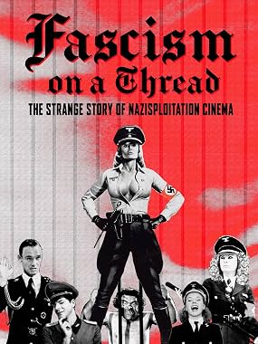 LugaTv | Watch Fascism on a Thread The Strange Story of Nazisploitation for free online