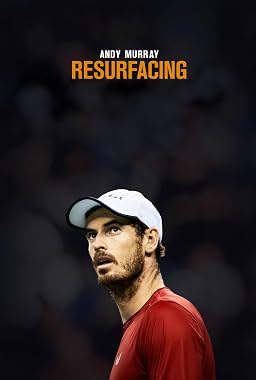 LugaTv | Watch Andy Murray Resurfacing for free online