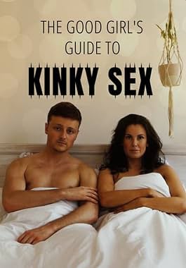 LugaTv | Watch Good Girls Guide to Kinky Sex seasons 1 - 1 for free online