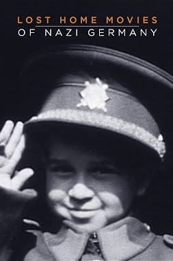 LugaTv | Watch Lost Home Movies of Nazi Germany seasons 1 - 1 for free online