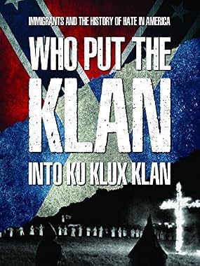 LugaTv | Watch Who Put the Klan Into Ku Klux Klan for free online