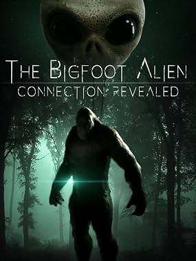 LugaTv | Watch The Bigfoot Alien Connection Revealed for free online