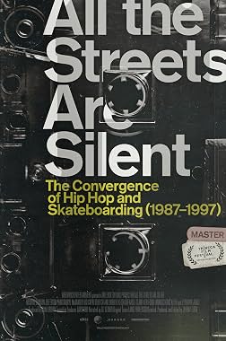 LugaTv | Watch All the Streets Are Silent The Convergence of Hip Hop and Skateboarding (1987 1997) for free online