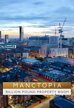 LugaTv | Watch Manctopia Billion Pound Property Boom seasons 1 - 1 for free online
