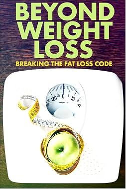 LugaTv | Watch Beyond Weight Loss Breaking the Fat Loss Code for free online