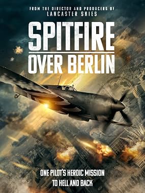 LugaTv | Watch Spitfire Over Berlin for free online