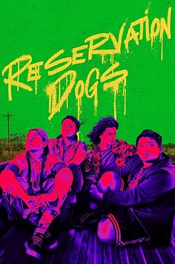 LugaTv | Watch Reservation Dogs seasons 1 - 3 for free online