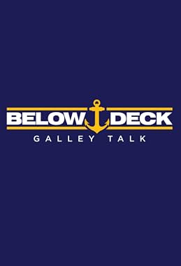 LugaTv | Watch Below Deck Galley Talk seasons 1 - 4 for free online