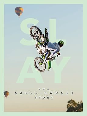 LugaTv | Watch SLAY The Axell Hodges Story for free online