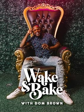 LugaTv | Watch Wake  and Bake with Dom Brown seasons 1 - 1 for free online
