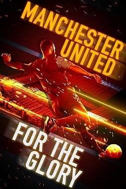 LugaTv | Watch Manchester United For the Glory for free online