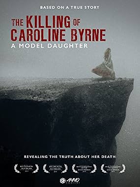 LugaTv | Watch A Model Daughter The Killing of Caroline Byrne for free online