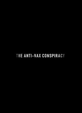 LugaTv | Watch The Rise of the Anti Vaxx Movement for free online