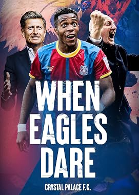 LugaTv | Watch When Eagles Dare Crystal Palace F.C. seasons 1 - 1 for free online