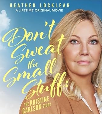 LugaTv | Watch Dont Sweat the Small Stuff The Kristine Carlson Story for free online