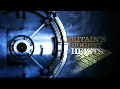 LugaTv | Watch Britains Biggest Heists seasons 1 - 2 for free online