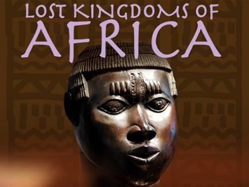 LugaTv | Watch Lost Kingdoms of Africa seasons 1 - 2 for free online