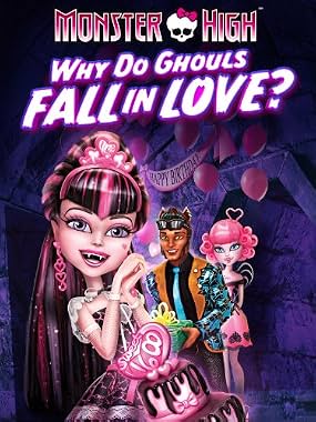 LugaTv | Watch Monster High Why Do Ghouls Fall in Love? for free online
