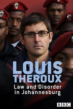 LugaTv | Watch Louis Theroux Law and Disorder in Johannesburg for free online