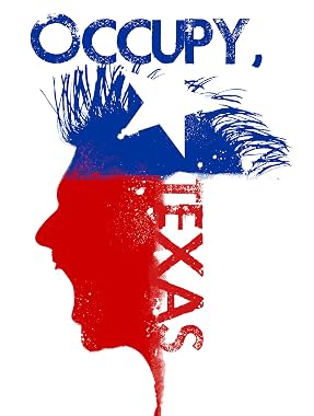 LugaTv | Watch Occupy Texas for free online
