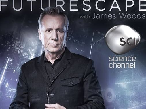 LugaTv | Watch Futurescape with James Woods seasons 1 - 1 for free online