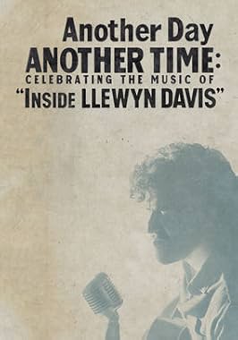 LugaTv | Watch Another Day Another Time Celebrating the Music of Inside Llewyn Davis for free online