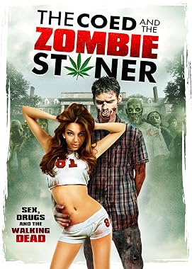 LugaTv | Watch The Coed and the Zombie Stoner for free online
