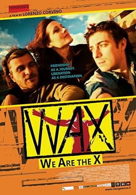 LugaTv | Watch WAX We Are the X for free online