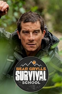 LugaTv | Watch Bear Grylls Survival School seasons 1 - 2 for free online