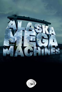 LugaTv | Watch Alaska Mega Machines seasons 1 - 1 for free online