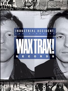 LugaTv | Watch Industrial Accident The Story of Wax Trax! Records for free online