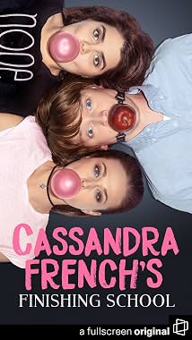 LugaTv | Watch Cassandra Frenchs Finishing School seasons 1 - 1 for free online