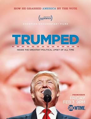 LugaTv | Watch Trumped Inside the Greatest Political Upset of All Time for free online