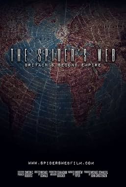 LugaTv | Watch The Spiders Web Britains Second Empire for free online
