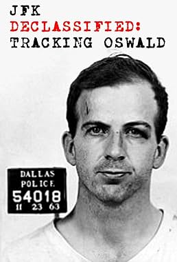 LugaTv | Watch JFK Declassified Tracking Oswald seasons 1 - 1 for free online
