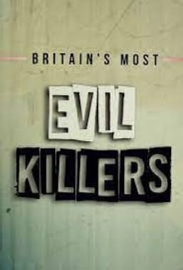 LugaTv | Watch Britains Most Evil Killers seasons 1 - 10 for free online