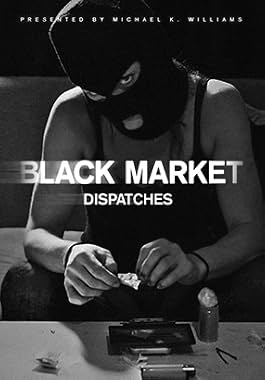 LugaTv | Watch Black Market Dispatches seasons 1 - 1 for free online