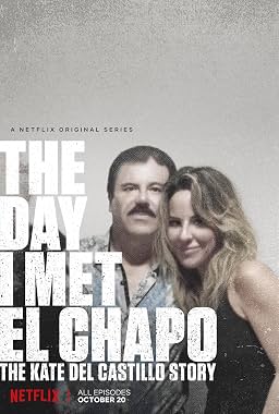 LugaTv | Watch The Day I Met El Chapo The Kate Del Castillo Story seasons 1 - 1 for free online
