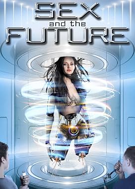 LugaTv | Watch Sex and the Future for free online