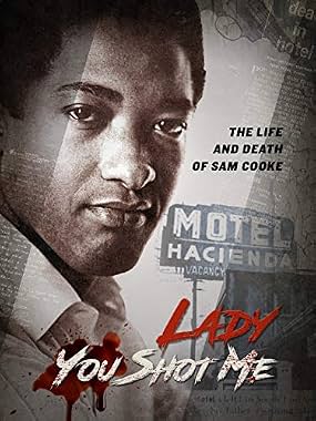 LugaTv | Watch Lady You Shot Me Life and Death of Sam Cooke for free online
