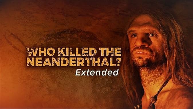 LugaTv | Watch Who Killed the Neanderthal? for free online