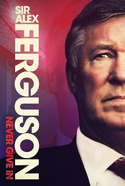 LugaTv | Watch Sir Alex Ferguson Never Give In for free online