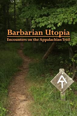 LugaTv | Watch Barbarian Utopia Encounters on the Appalachian Trail for free online