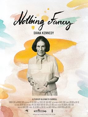 LugaTv | Watch Nothing Fancy Diana Kennedy for free online